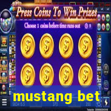 mustang bet